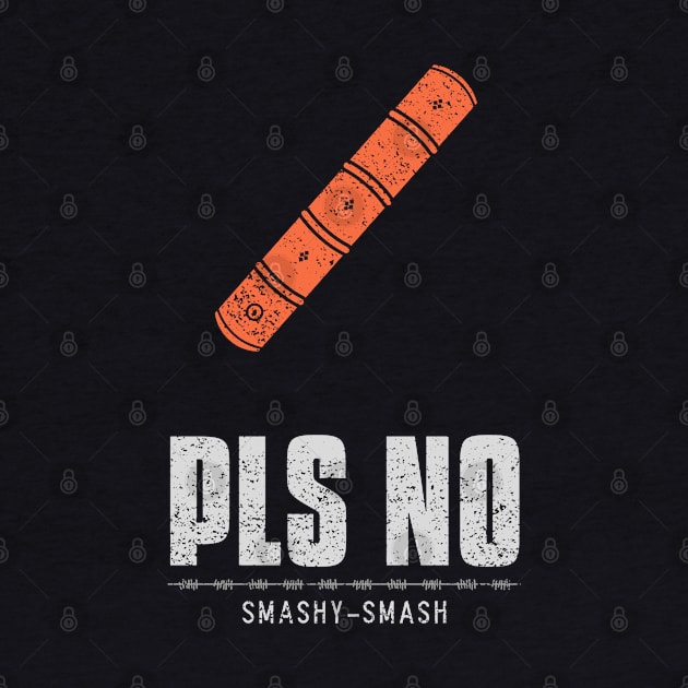 Pls No Smashy Smash Anti Violence by marko.vucilovski@gmail.com